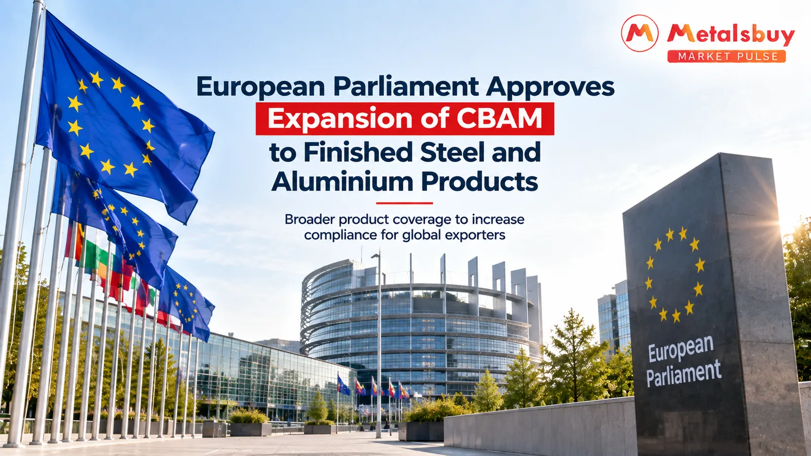 European Parliament Approves Expansion of CBAM to Finished Steel and Aluminium Products