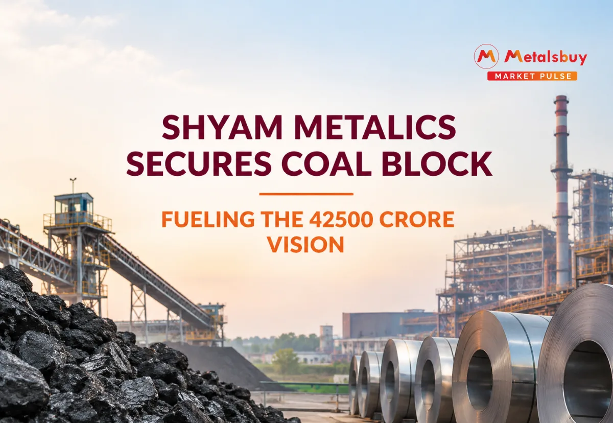Shyam Metalics Secures Captive Coal Block to Drive Backward Integration and Shield Profit Margins