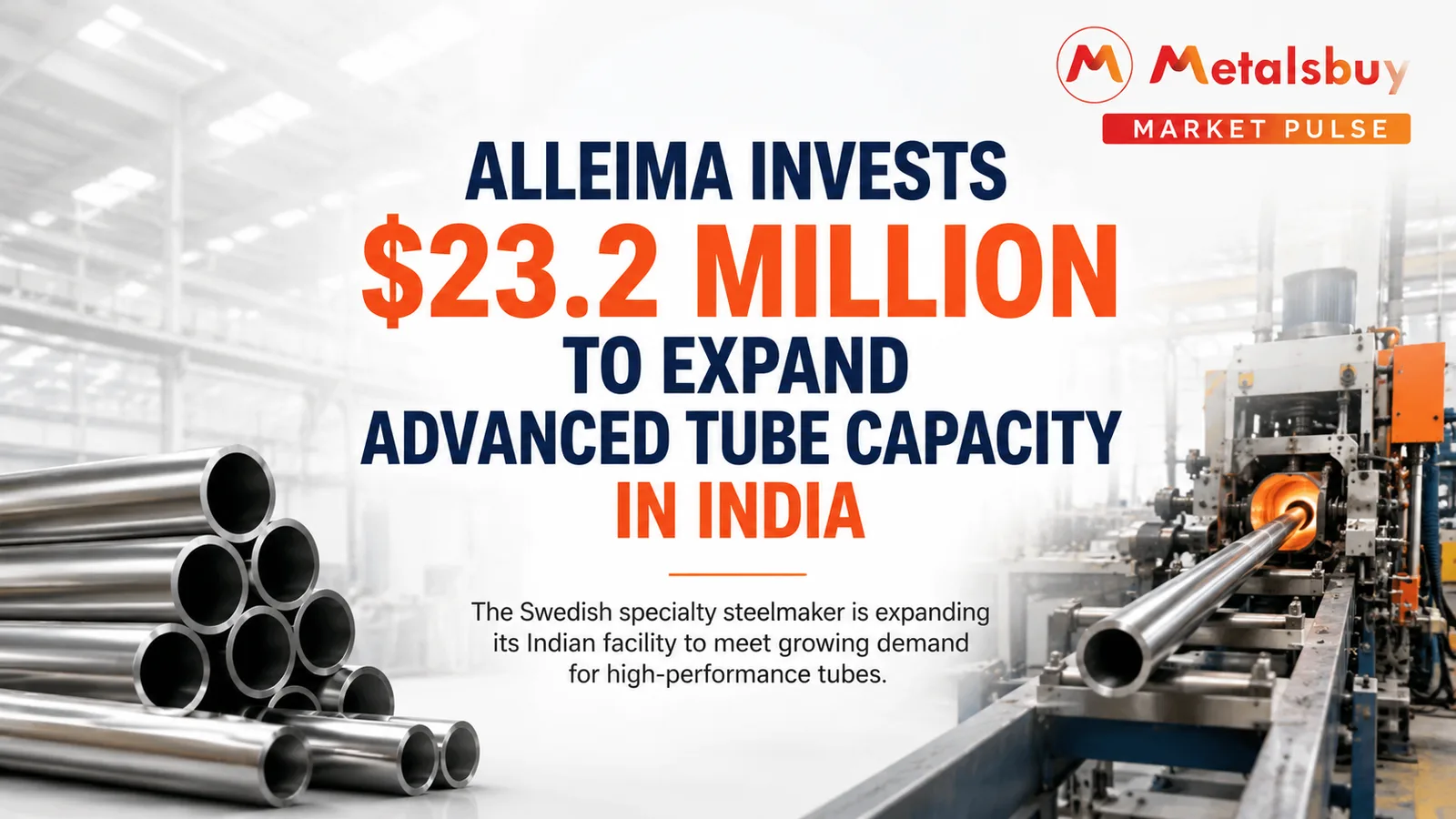 Alleima Invests $23.2 Million to Expand Advanced Tube Production in India